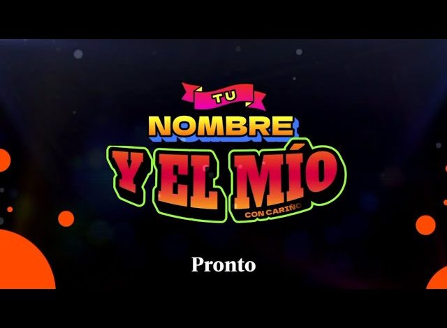 Tu Nombre Y El Mío